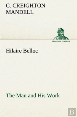 Bertrand.pt - Hilaire Belloc The Man And His Work