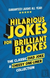 Hilarious Jokes For Brilliant Blokes