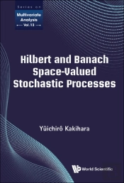 Hilbert And Banach Space-Valued Stochastic Processes