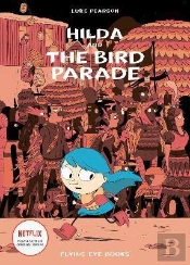 Hilda And The Bird Parade