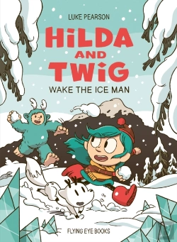 Bertrand.pt - Hilda And Twig: Wake The Ice Man