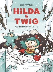 Hilda & Twig 2. Hilda I Twig Desperten L'Home De Gel