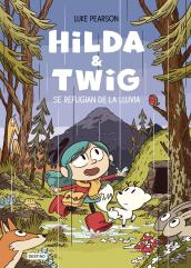 Hilda & Twig Hilda Y Twig Se Refugian De La Lluvia