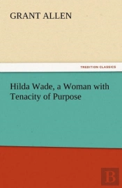 Hilda Wade, A Woman With Tenacity Of Purpose