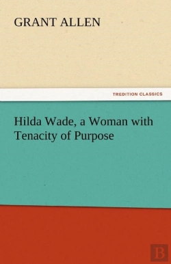 Bertrand.pt - Hilda Wade, A Woman With Tenacity Of Purpose