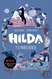 Hilda Y El Pueblo Oculto (Hilda 1)