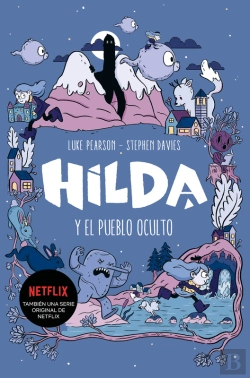 Bertrand.pt - Hilda Y El Pueblo Oculto (Hilda 1)