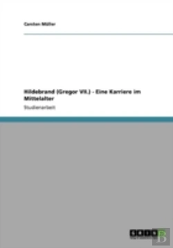 Bertrand.pt - Hildebrand (Gregor Vii.) - Eine Karriere Im Mittelalter