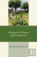 Hildegard Of Bingen, Gospel Interpreter