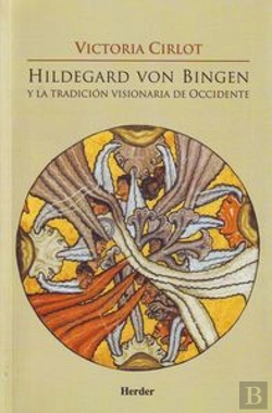 Bertrand.pt - Hildegard Von Bingen Y La Tradición Visionaria De Occidente