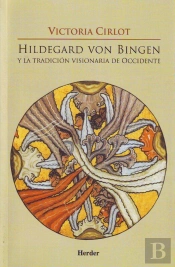 Hildegard Von Bingen Y La Tradicion Visionaria De Occidente