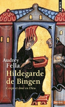 Bertrand.pt - Hildegarde De Bingen ; Corps Et Âme En Dieu