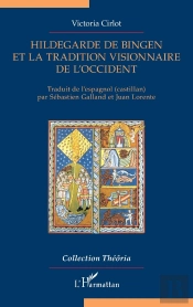 Hildegarde De Bingen Et La Tradition Visionnaire De L'Occident