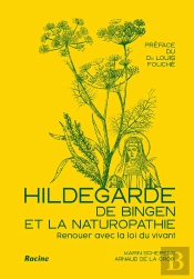Hildegarde De Bingen : Vivre En Harmonie Grâce Aux Préceptes D'Une Femme Visionnaire