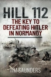 Hill 112: The Key To Defeating Hitler In Normandy
