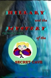 Hillary And The Mystery Of The Secret Cave