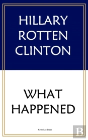 Hillary Rotten Clinton