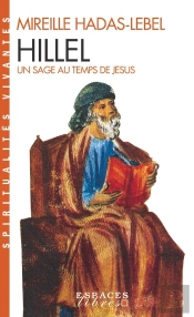 Hillel, Un Sage Au Temps De Jésus (Espaces Libres - Spiritualités Vivantes)