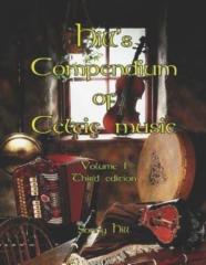 Hill'S Compendium Of Celtic Music Volume 1 - Third Edition