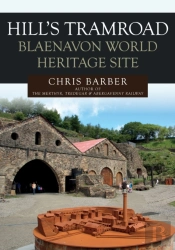 Hills Tramroad: Blaenavon World Heritage Site
