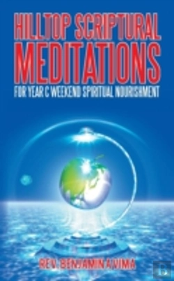 Bertrand.pt - Hilltop Scriptural Meditations: For Year C Weekend Spiritual Nourishment