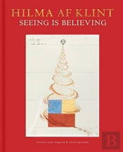 Hilma Af Klint: Seeing Is Believing