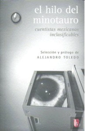 Hilo Del Minotauro Cuentistas Mexicanos Inclasificables