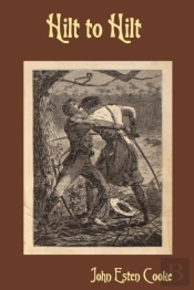 Hilt To Hilt: Days And Nights On The Banks Of The Shenandoah In The Autumn Of 1864