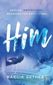 Him: Healing Inspirational Messages For