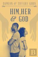 Him, Her & God