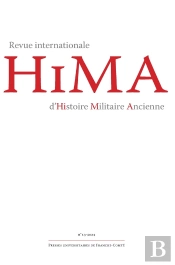 Hima : Revue Internationale D'Histoire Militaire Ancienne, N° 13-2024