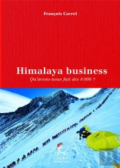 Himalaya Business : Qu'Avons-Nous Fait Des 8000 ?