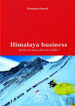 Bertrand.pt - Himalaya Business : Qu'Avons-Nous Fait Des 8000 ?