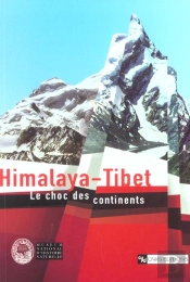 Himalaya Tibet ; Le Choc Des Continents