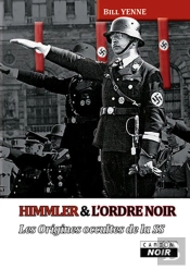 Himmler Et L'Ordre Noir - Les Origines Occultes De La Ss