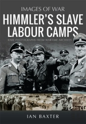 Himmler'S Slave Labour Camps