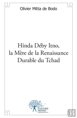 Bertrand.pt - Hinda Deby Itno, La Mere De La Renaissance Durable Du Tchad
