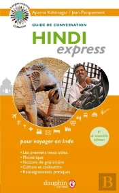 Hindi Express : Guide De Conversation (6e Édition)