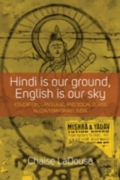 Hindi Is Our Ground, English Is Our Sky