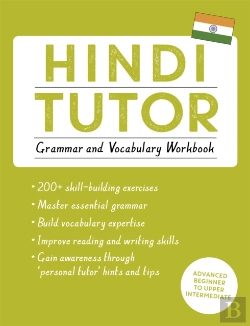 Bertrand.pt - Hindi Tutor: Grammar And Vocabulary Workbook (Learn Hindi With Teach Yourself)