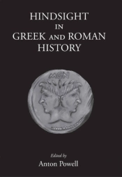 Hindsight In Greek And Roman History