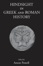 Hindsight In Greek And Roman History