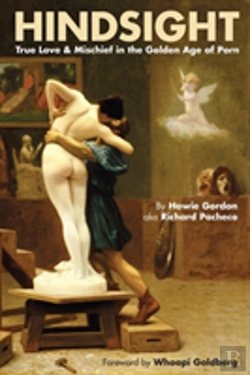 Bertrand.pt - Hindsight: True Love & Mischief In The Golden Age Of Porn