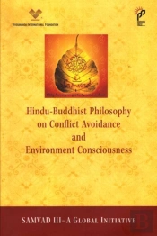 Hindu-Buddhist Philosophy On Conflict Avoidance And Environment Consciousness