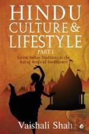Hindu Culture And Lifestyle - Part I