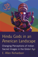 Hindu Gods In An American Landscape