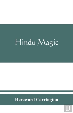 Bertrand.pt - Hindu Magic : An Expose Of The Tricks Of The Yogis And Fakirs Of India