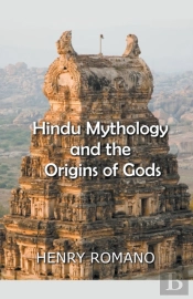 Hindu Mythology  And The  Origins Of Gods