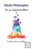 Hindu Philosophy For An Inquisitive Mind