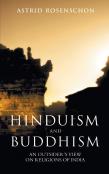 Hinduism And Buddhism, An Outsiders View On Religions Of India.